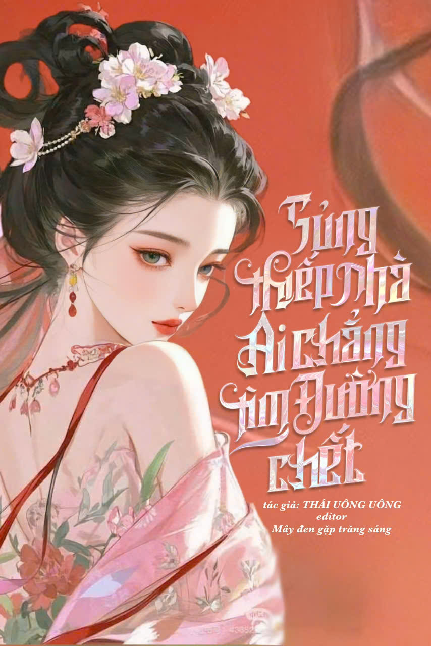 Sủng thiếp nhà ai chẳng tìm đường chết