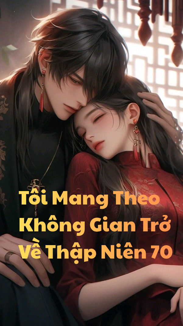 Mang theo không gian trở về thập niên 70 nuôi dạy con cái